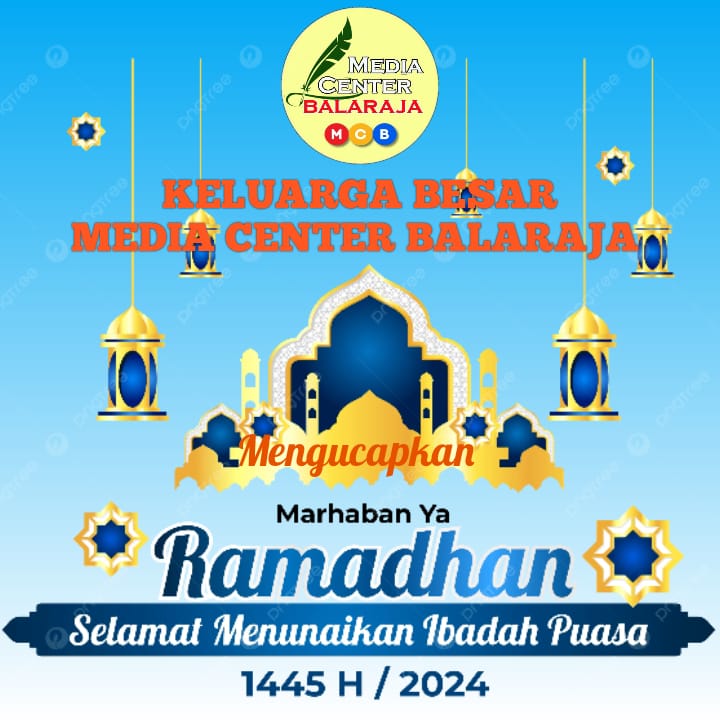 Keluarga Besar Media Center Balaraja Mengucapkan Selamat Menjalankan Ibadah Puasa, Bulan Suci Ramadhan 1445 H