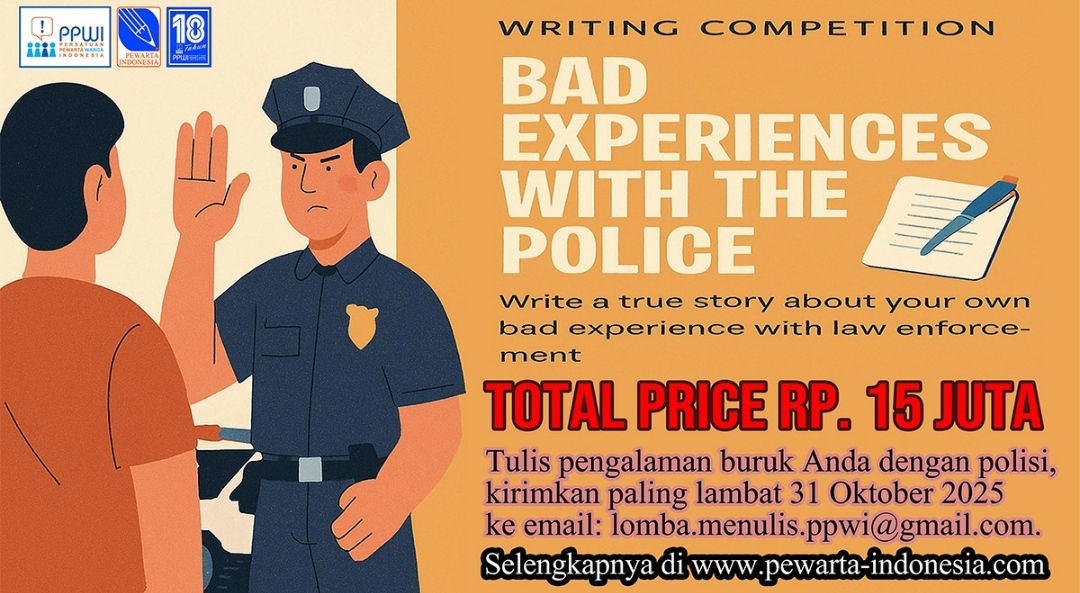 Ayo Ikuti Lomba Menulis Tingkat Nasional Bertema: “Pengalaman Buruk dengan Polisi Indonesia
