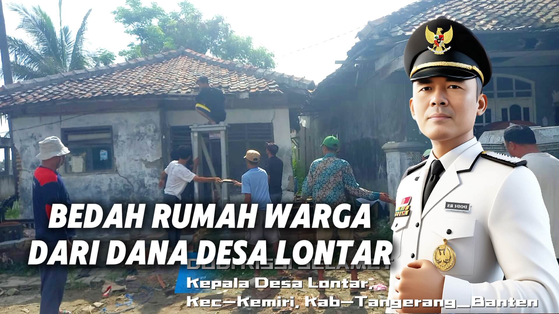 Kepala Desa Lontar Monitoring Proses Pelaksanaan Bedah Rumah di wilayahnya