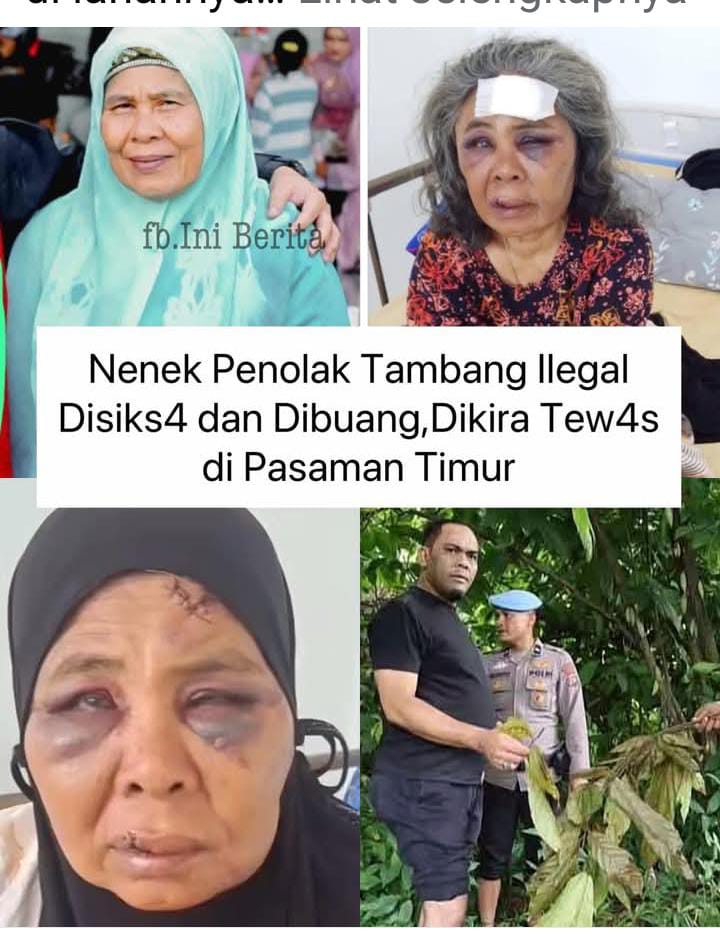 Nenek Penolak Tambang Illegal di Lahannya Sendiri Dihajar dan Dibuang