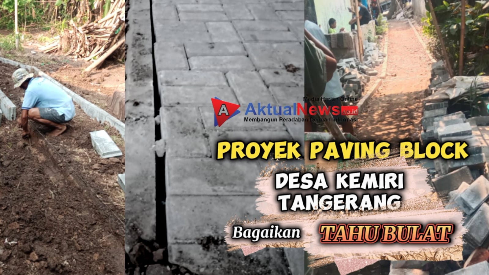 Proyek Paving Block di Desa Kemiri Carut Marut dan Seperti Tahu Bulat