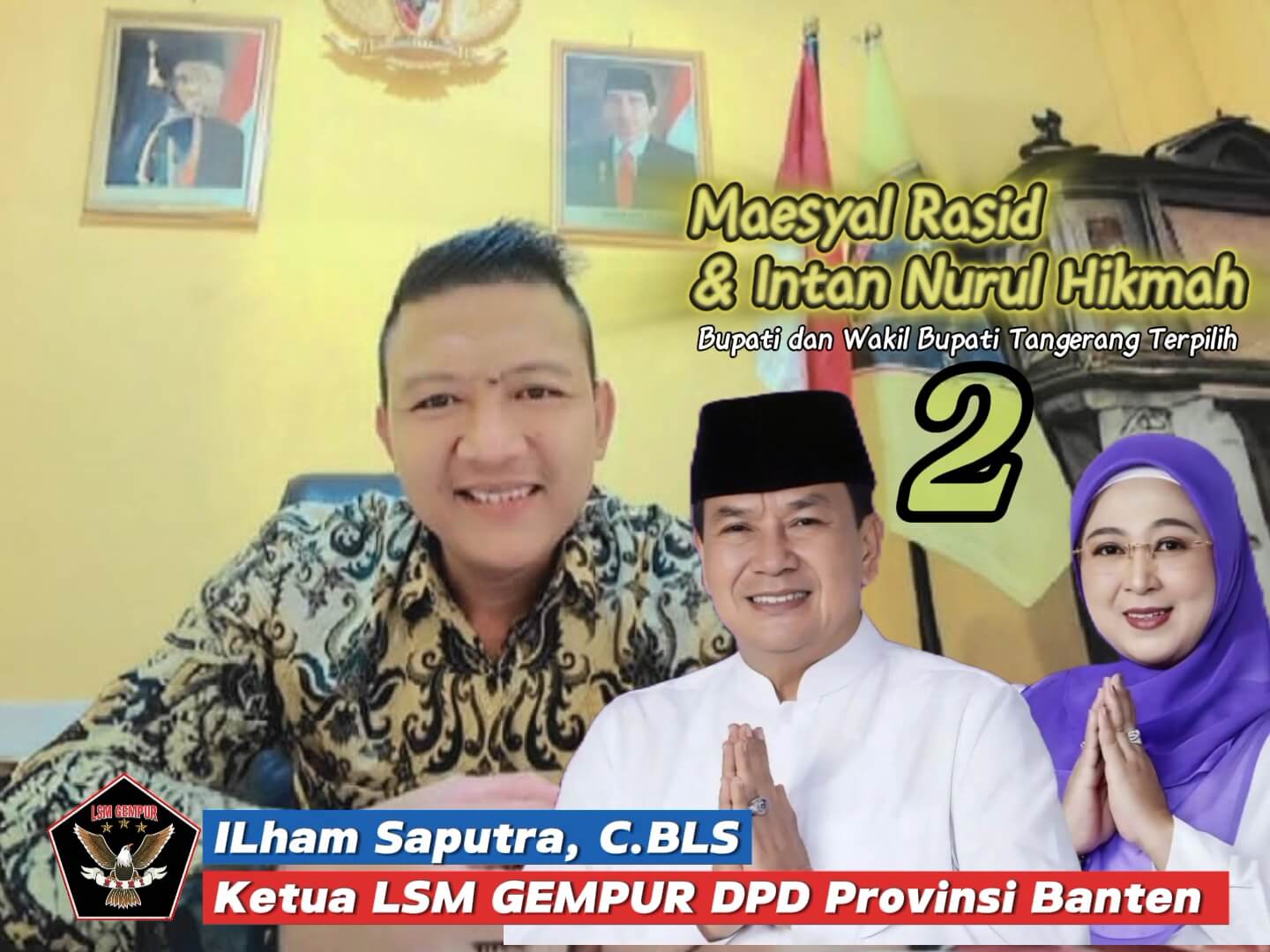 Ketua LSM GEMPUR DPD Provinsi Banten Ucapkan Selamat Kepada Maesyal-Intan Unggul di Pilkada 2024