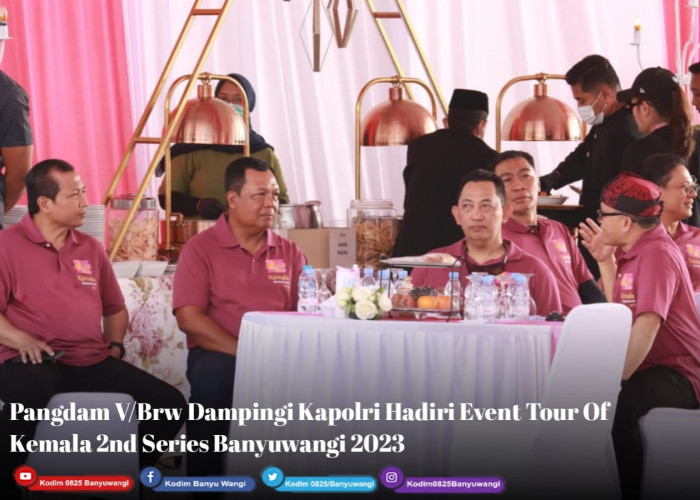 Pangdam V/Brw Dampingi Kapolri Hadiri Event Tour Of Kemala 2nd Series Banyuwangi 2023