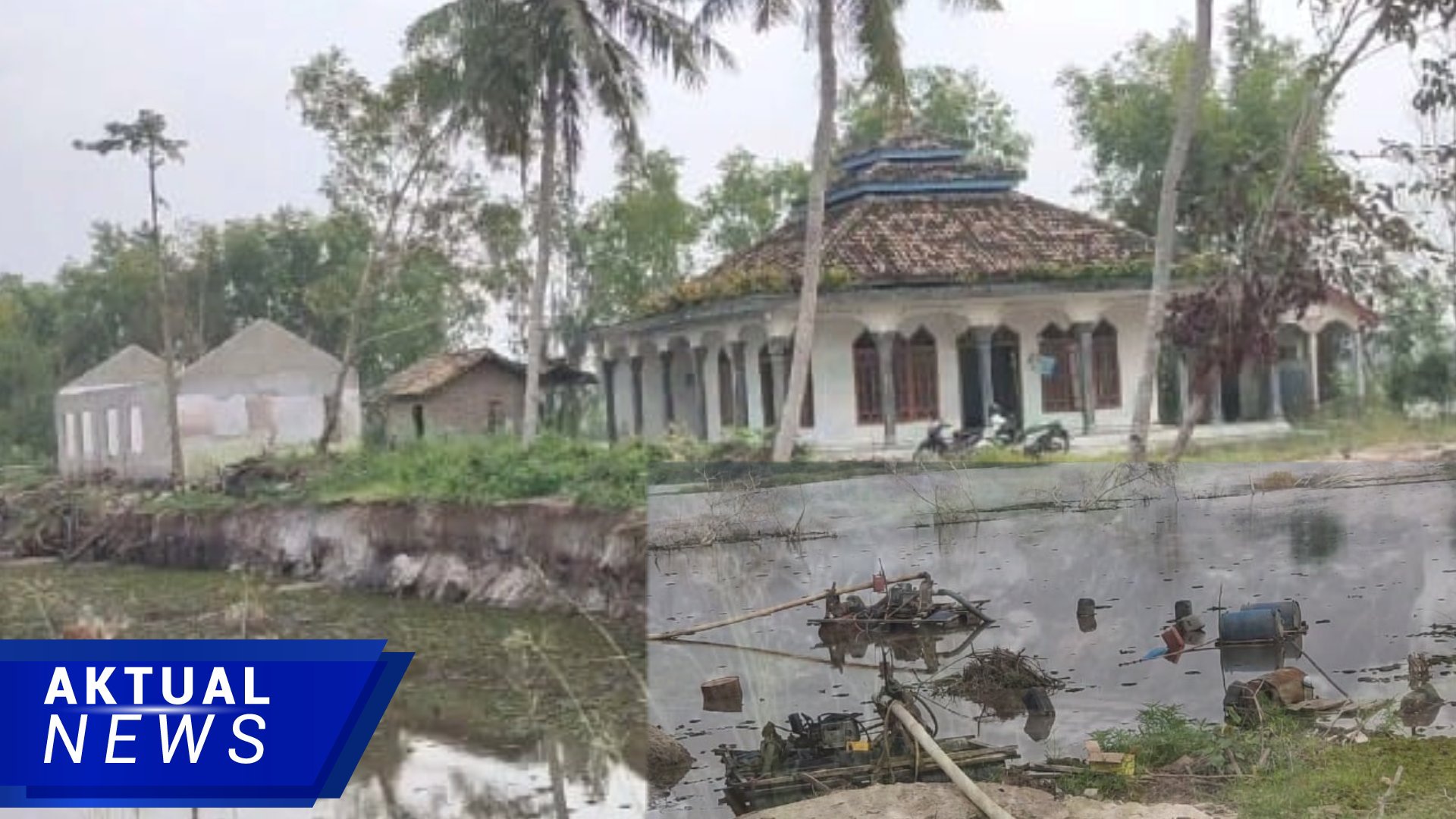 Penambang Pasir Galian C Ilegal Tidak Takut Azab ALLAH, Bangunan Masjid di Pasir Sakti Terancam Tenggelam