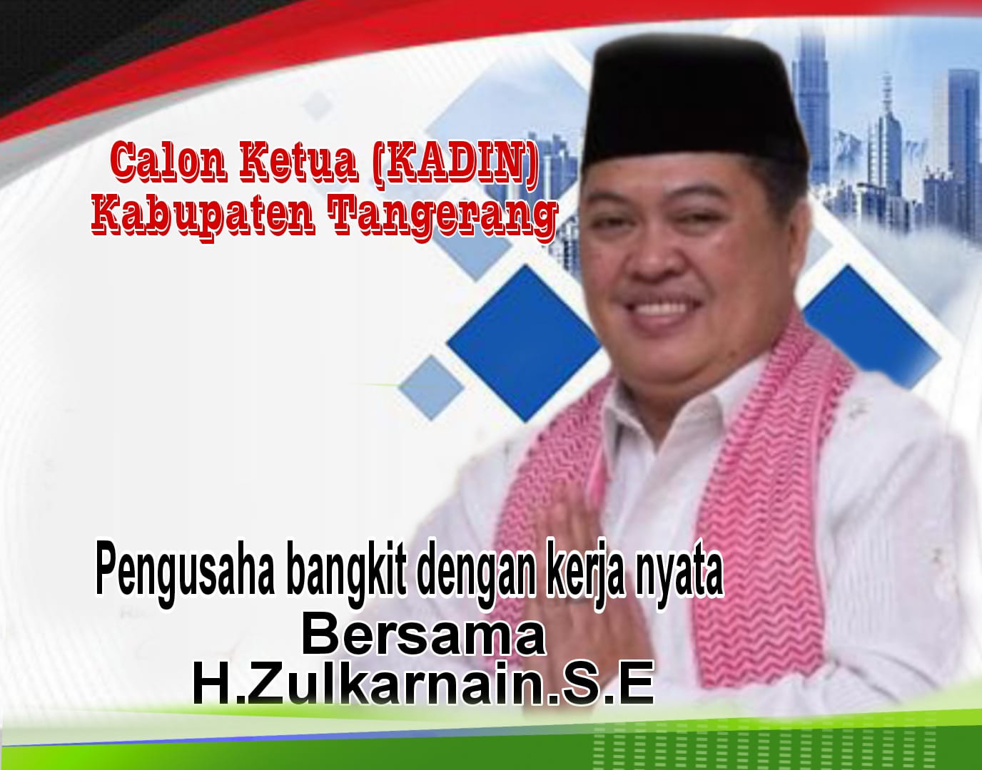 H.Zulkarnain.S.E Ketua Ormas Pemuda Pancasila, Kabupaten Tangerang Mencalonkan Diri Sebagai Ketua KADIN