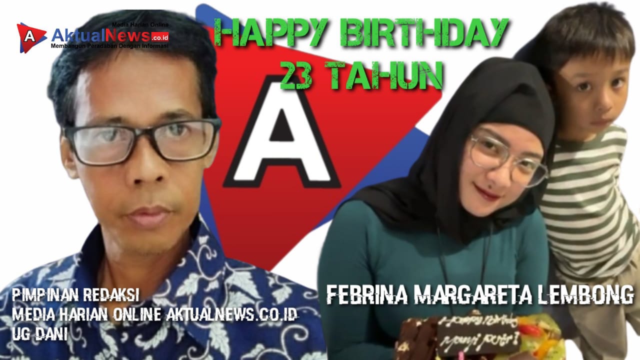 Pimpred AktualNews.co.id Mengucapkan Selamat Ulang Tahun Ke-23, Untuk Febrina Margareta Lembong