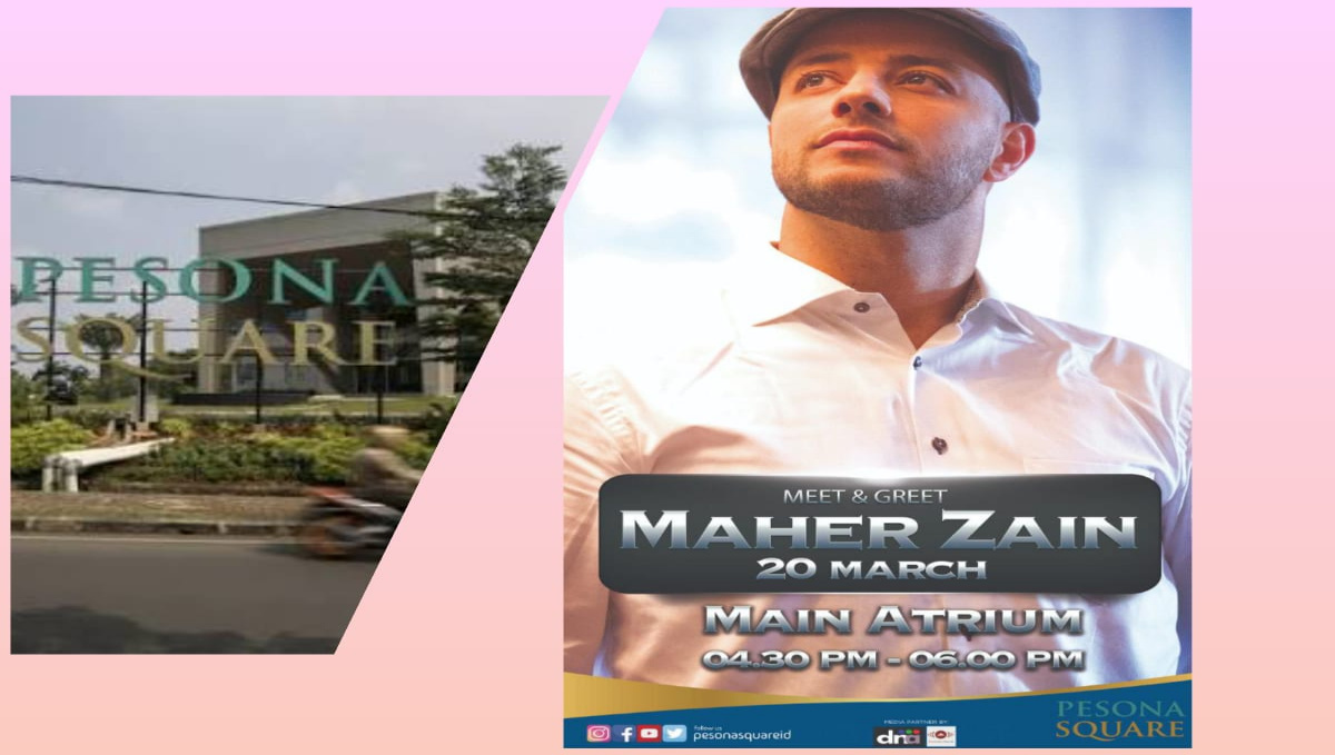 Mall Pesona Square Akan Hadirkan Meet and Greet Maher Zain